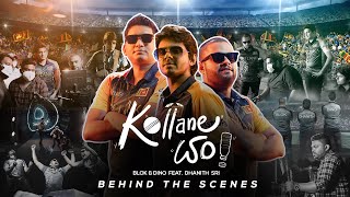 Kollane යං! | Behind the Scenes (Official) | Blok & Dino feat. Dhanith Sri