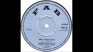 HOPETON LEWIS AND GLENNMORE BROWN GIRL YOUR COLD - YouTube
