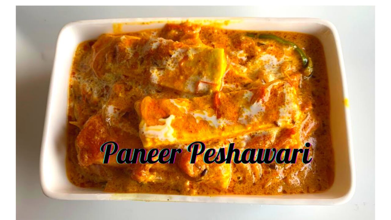 Paneer peshawari