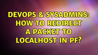 DevOps & SysAdmins: How to redirect a packet to localhost in pf?