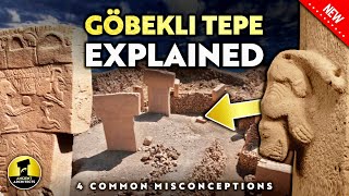 Göbekli Tepe EXPLAINED: 4 Common Misconceptions | Ancient Architects