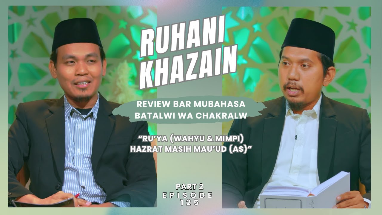 Khataman Nabiyyin & Kedudukan Hadits - Tafsir Hazrat Masih Mau'ud (as) | Ruhani Khazain #125