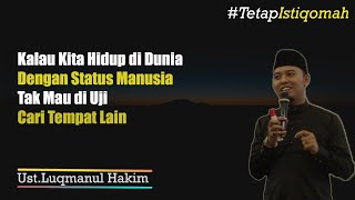 Pasti Ada Ujian Ust Luqmanul Hakim Pontianak