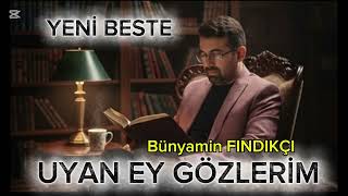 Uyan Ey Gözleri̇m / Yeni̇ Versi̇on Resimi