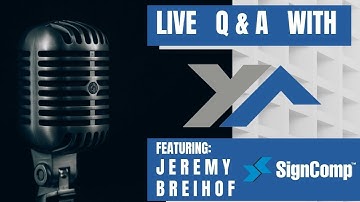 LIVE! Q & A with Y&A! Featuring - Jeremy Breihof with SignComp