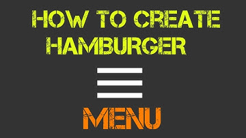 How To Create A Hamburger Menu | #CaptainTechWorld | 2019