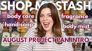 AUGUST PROJECT PAN INTRO & SHOP MY STASH | body care, fragrance, & more! 2026