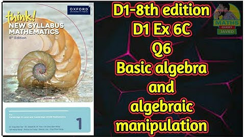 Q6 || Ex-6C || D1-8th edition || Basic algebra and algebraic manipulation
