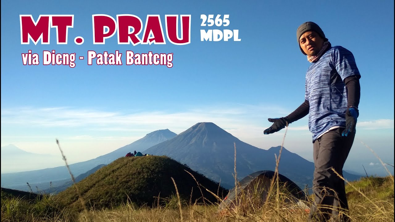 Mt. PRAU Dieng | 2565 mdpl | Nanjak Pertama Kali Setelah 20 Tahun