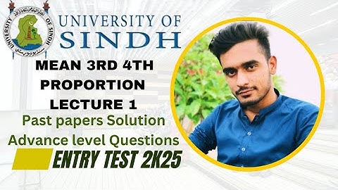 Mean, 3rd and 4th proportion Lecture 1//University of Sindh Entry Test 2k25//Mathematics and IQ