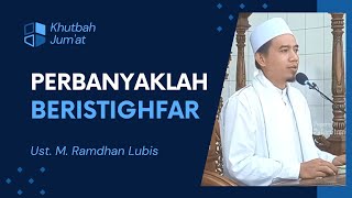 Perbanyaklah Beristighfar Kepada Allah SWT | Ust. M. Ramdhan