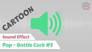 Cartoon Sound Effect | Pop | Bottle Cork #3
