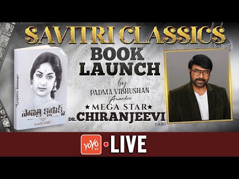 Savitri Classics Book Launch Event LIVE | Mega Star Chiranjeevi | - YOUTUBE