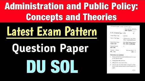 Administration and Public Policy Concepts and Theories Question Paper BA PROG DU SOL