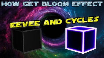 How to Use Bloom Eevee and Cycles Blender