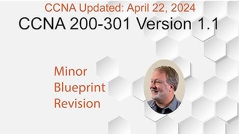 Cisco Reveals CCNA 200-301 Version 1.1 (April 2024)