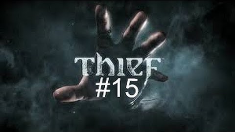 Thief Part 15 (Moira Asylum Part 1)