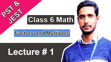 Class 6 Math | Factors and Multiples | Chapter 3 | Lecture #1 | Sindh Textbook Board