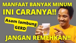 Part 39 manfaat air putih untuk asam lambung gerd