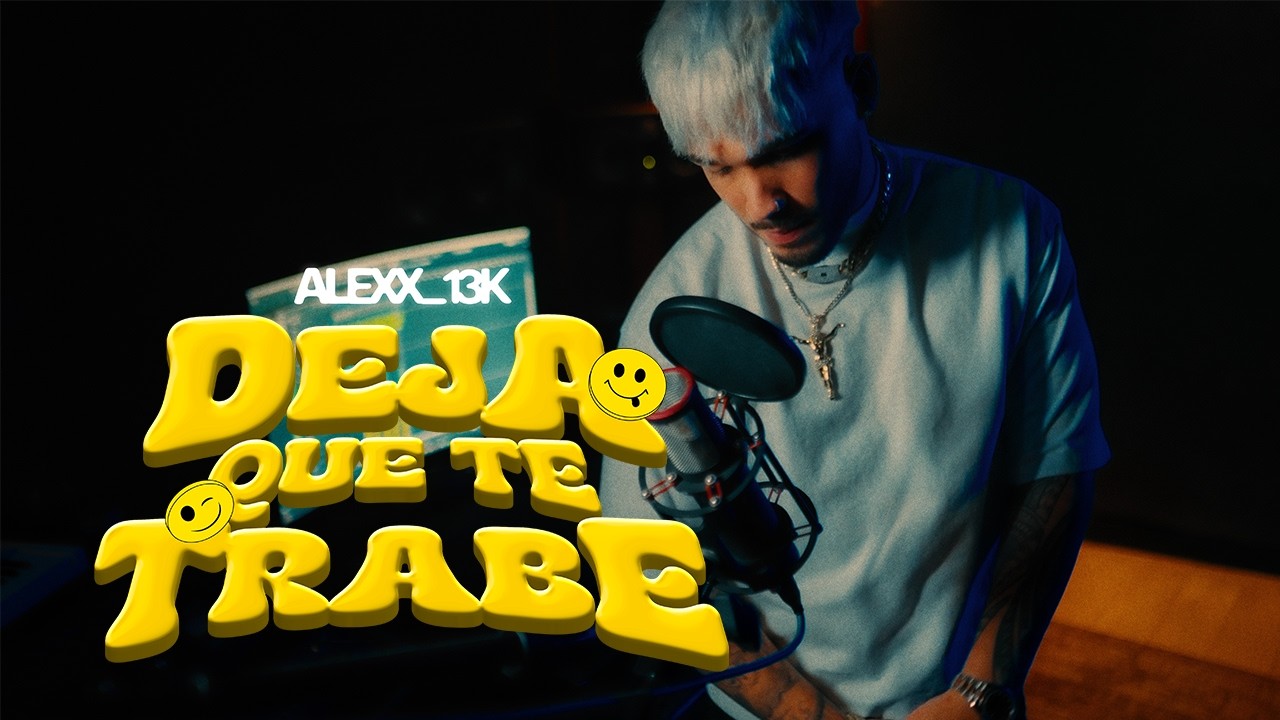 Watch AlexX 13k - Deja que te Trabe (Video Oficial) on YouTube Watch AlexX 13k - Deja que te Trabe (Video Oficial) on YouTube
