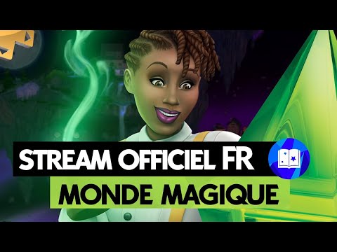 Les Sims 4 | MONDE MAGIQUE | Stream officiel VF