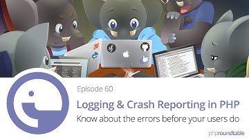 060: Logging & Crash Reporting in PHP