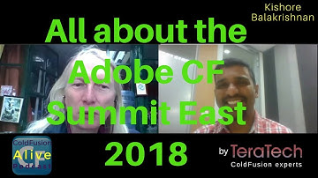 058 All about the Adobe CF Summit East 2018 ColdFusion with Kishore Balakrishnan
