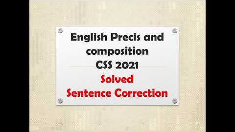 CSS2021 solved Sentence correction ||CSS Precis and Compo paper | errors asked in CSS 2021