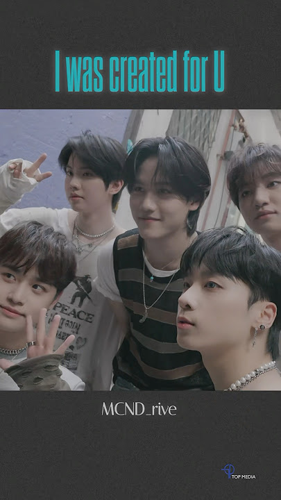 [PLAY MUSIC GROUND] #MCND_rive ’I was created for U‘ #MCND #엠씨엔디 #I_was_created_for_U