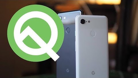 Android Q Beta 1 released for all Pixel phones; New features revealed