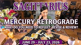Sagittarius ♐ What Do You Need To Reflect, Revise & Review? 💫 Mercury Rx Jun 29 - Jul 23, 2026