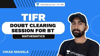 Doubt Clearing session for BT - TIFR | VIKAS MAHALA | Maths | Unacademy Live
