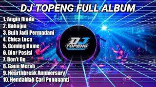 DJ TOPENG FULL ALBUM TERBARU - ANGIN RINDU | BAHAGIA | BUIH JADI PERMADANI | VIRAL TIKTOK