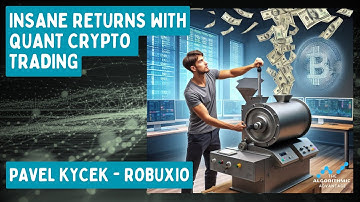 040 - Pavel Kycek - Generating Insane Returns with Quant Crypto Trading