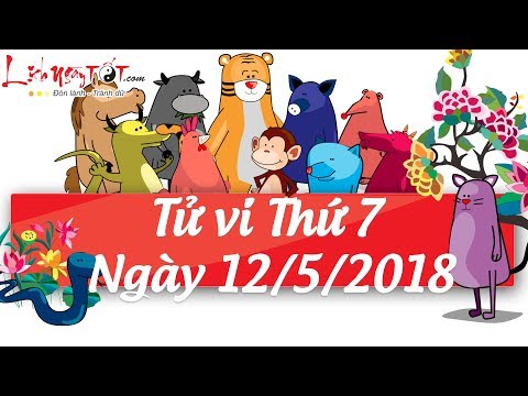 Video Xem tử vi hàng ngày - Tử vi Thứ 7 ngày 12 tháng 5 năm... - youtube