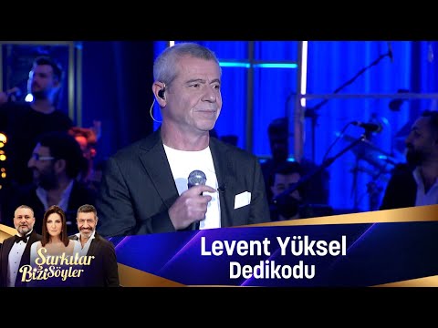 Levent Yüksel - DEDİKODU