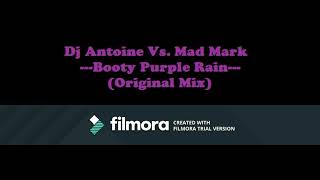 Booty Purple Rain - Dj Antoine Vs. Mad Mark (Original Mix)