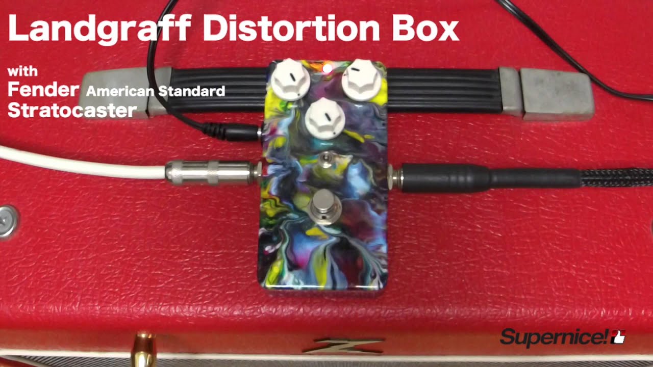 Landgraff Distortion Box【Supernice!エフェクター】