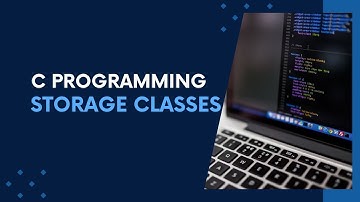 Storage Classes | C Programming
