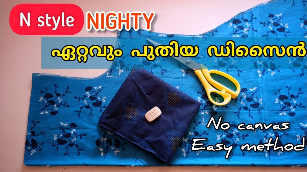 N style nighty Latest model Cutting &stiching 👌 |ക്യാൻവാസ് ഇല്ലാതെ നല്ല കിടിലൻ നെക്ക് ഡിസൈൻ | Nighty