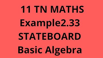 11Maths(TN) Example 2.33 Basic Algebra