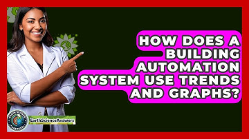 How Does A Building Automation System Use Trends And Graphs? - Earth Science Answers