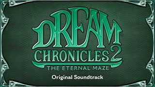 Dream Chronicles 2: The Eternal Maze - OST - Main Theme