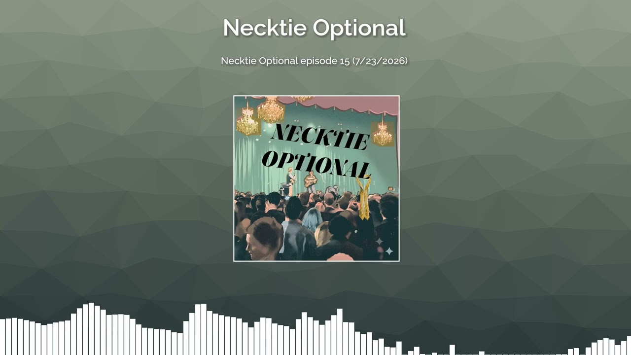 Regardez Necktie Optional episode 15 (7/23/2026) sur YouTube Regardez Necktie Optional episode 15 (7/23/2026) sur YouTube