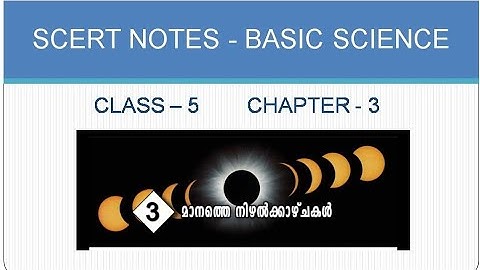 SCERT Notes Basic Science  class- 5 chapter-3/kerala psc/ldc mains/lgs mains/tenth level preliminary