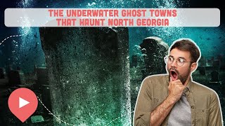 The Underwater Ghost Towns That Haunt North Georgia by ViewCation 795 views 2 months ago 7 minutes, 58 seconds