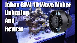 Jebao SLW-10 Wave Maker Unboxing and Review