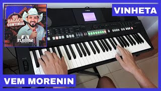 Vinheta Vem Morenin - Flaguim Moral