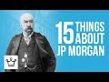 15 Things You Didn't Know About JP Morgan