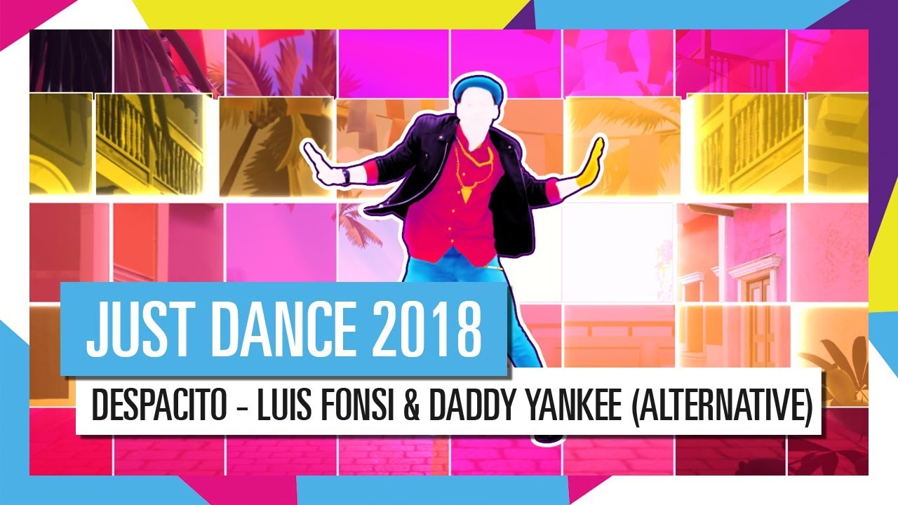 JUST DANCE 2018 DESPACITO - LUIS FONSI & DADDY YANKEE (ALTERNATIVE) / JUST DANCE 2018 [OFFICIEL] HD just dance 2019 song list